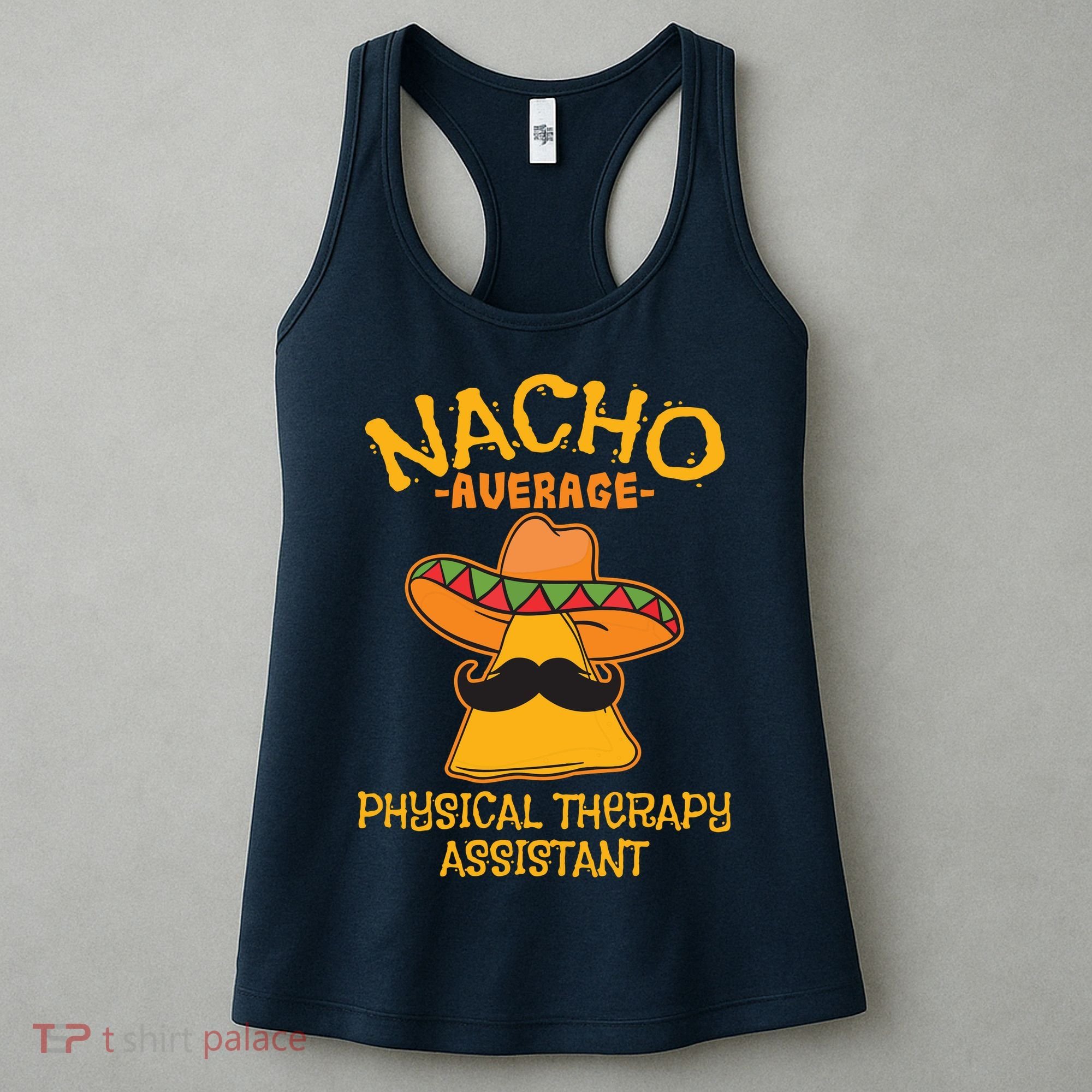 Nacho Average Physical Therapy Assistant Cinco De Mayo Women's Tank Top