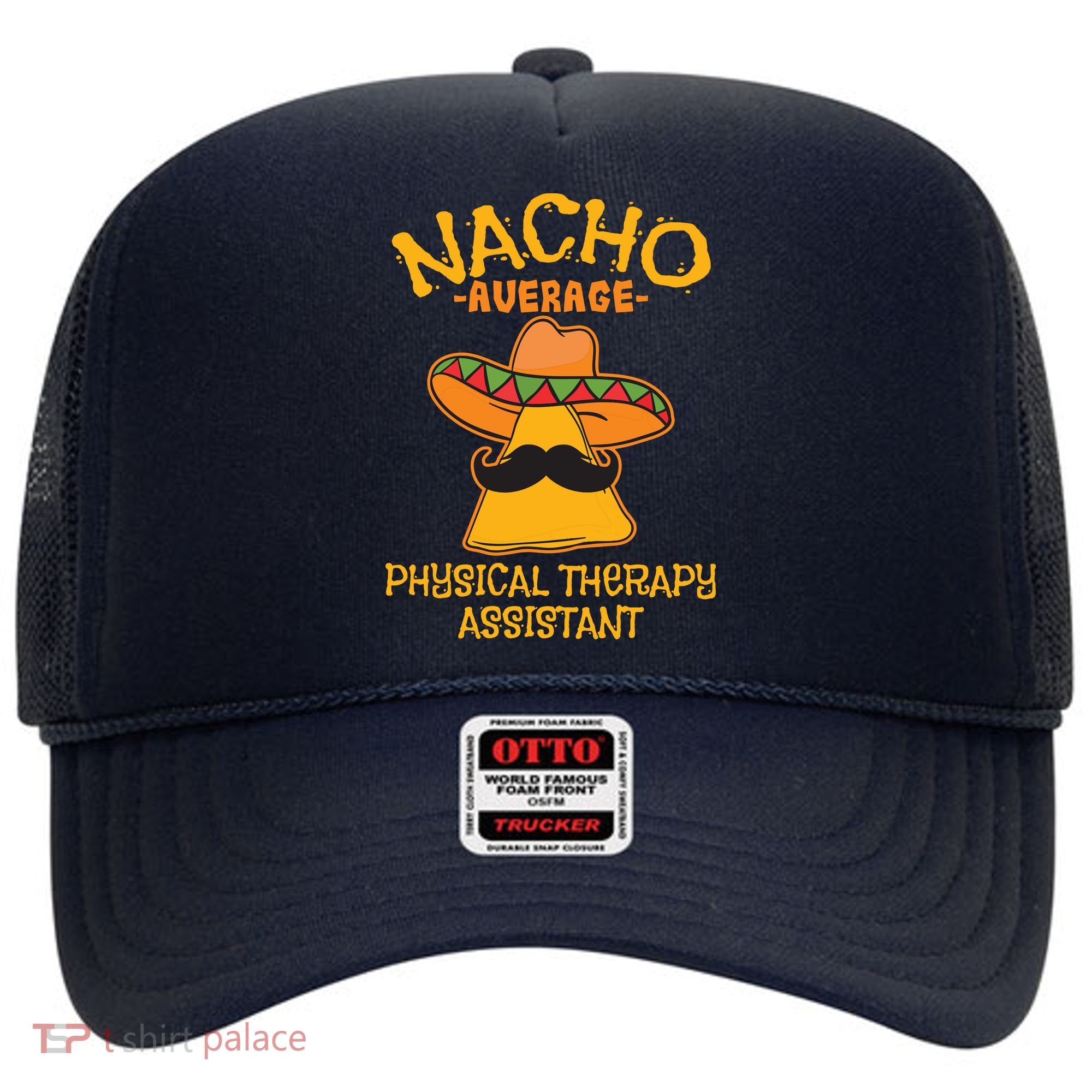 Nacho Average Physical Therapy Assistant Cinco De Mayo Hat