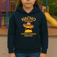 Nacho Average Physical Therapy Assistant Cinco De Mayo Kids Hoodie thumb 3
