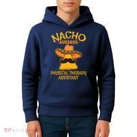 Nacho Average Physical Therapy Assistant Cinco De Mayo Kids Hoodie thumb 4