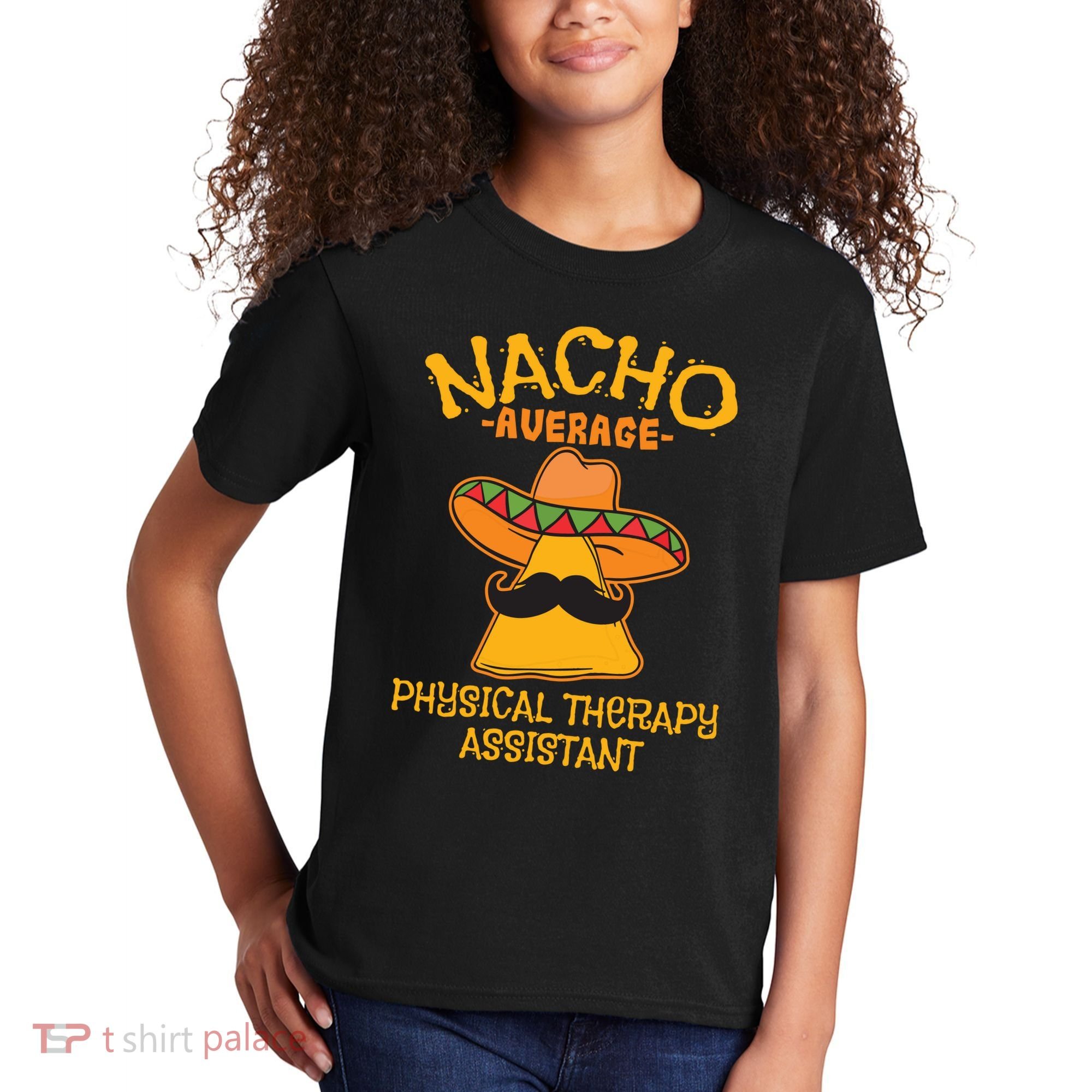 Nacho Average Physical Therapy Assistant Cinco De Mayo Kids T-Shirt