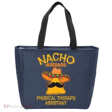 Nacho Average Physical Therapy Assistant Cinco De Mayo Tote Bag