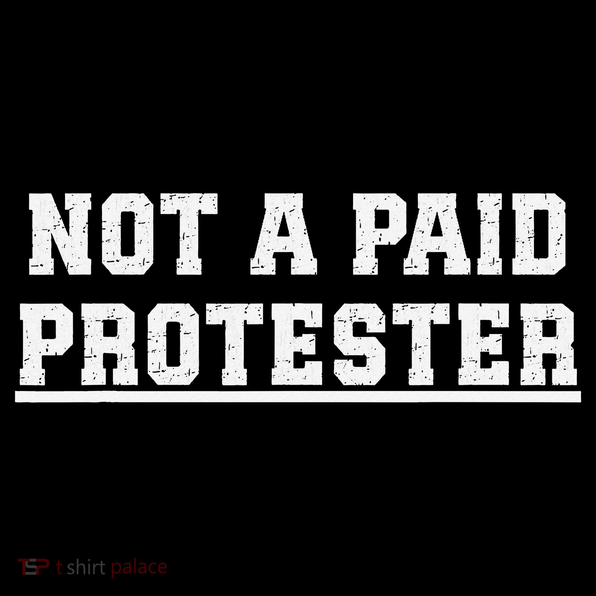 Not A Paid Protester Women's Hoodie