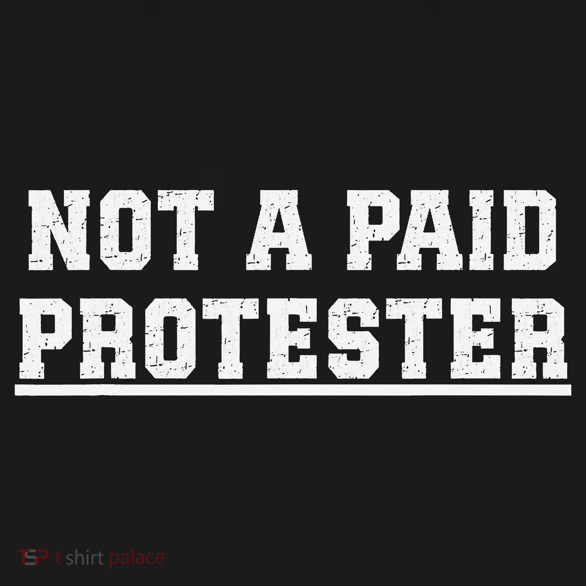 Not A Paid Protester Tote Bag