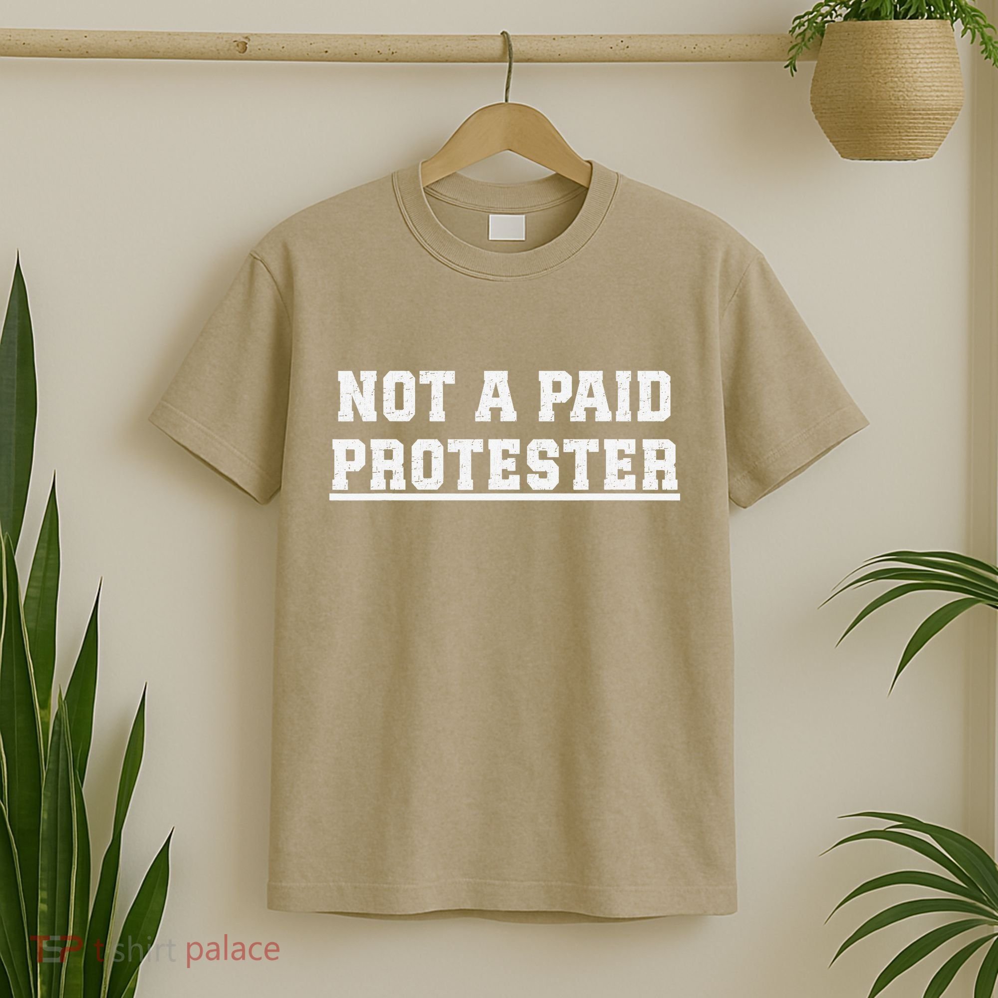 Not A Paid Protester T-Shirt