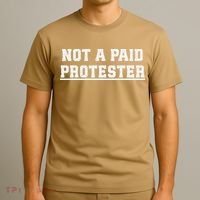 Not A Paid Protester T-Shirt thumb 3