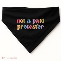 Not A Paid Protester Resist Political Protest Against Trump USA-Made Doggie Bandana thumb 0