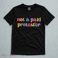 Not A Paid Protester Resist Political Protest Against Trump T-Shirt thumb 5
