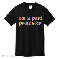 Not A Paid Protester Resist Political Protest Against Trump Kids T-Shirt thumb 0