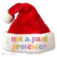 Not A Paid Protester Resist Political Protest Against Trump Santa Hat thumb 0
