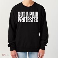 Not A Paid Protester Women's Sweatshirt thumb 0