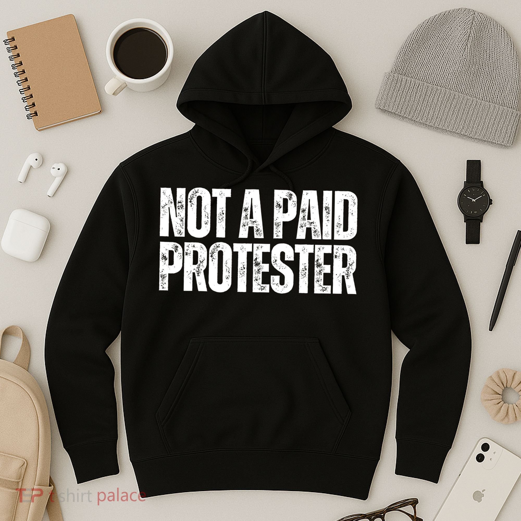 Not A Paid Protester Hoodie