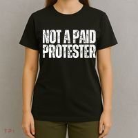 Not A Paid Protester T-Shirt thumb 4