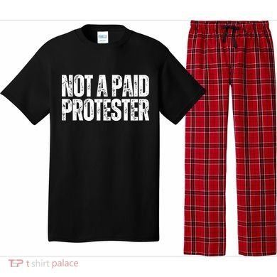 Not A Paid Protester Pajama Set