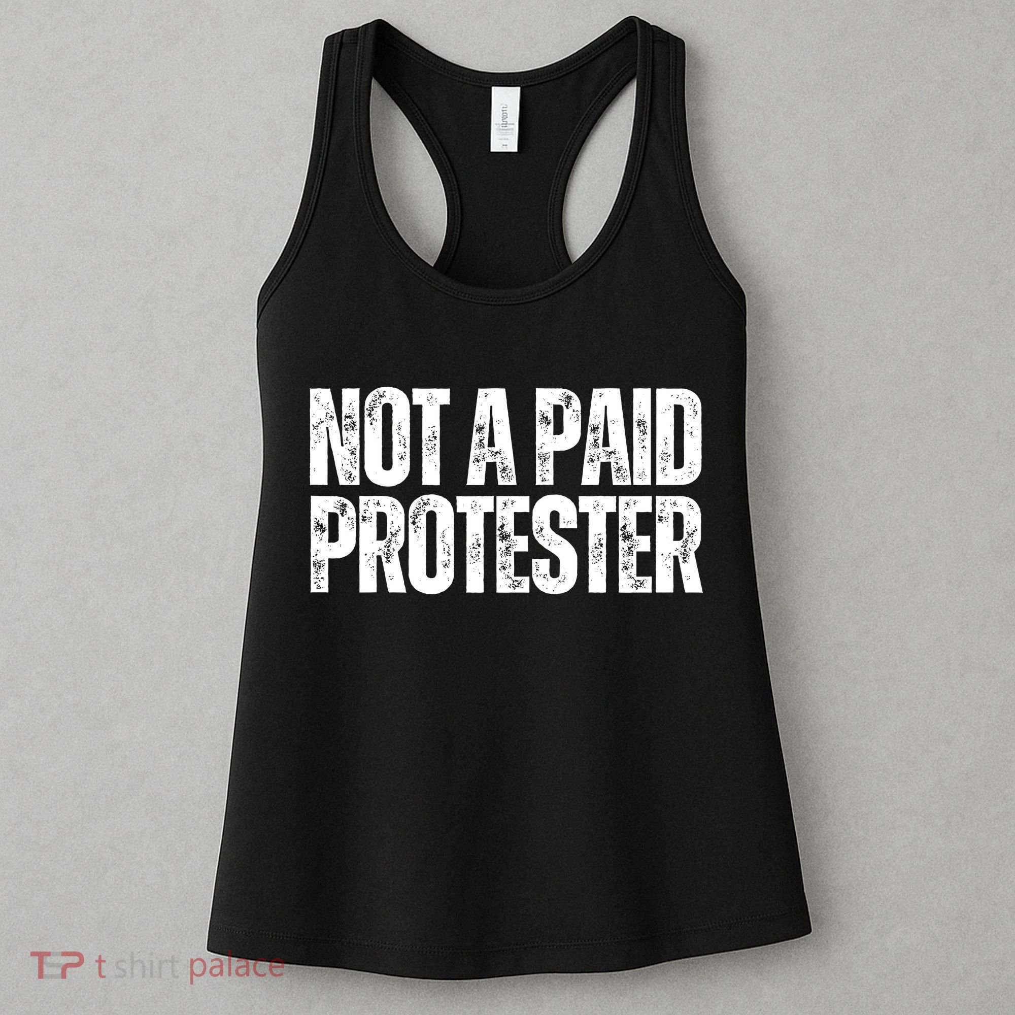 Not A Paid Protester Women's Tank Top