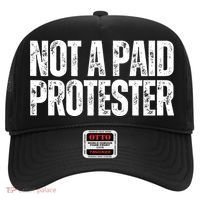 Not A Paid Protester Hat thumb 0