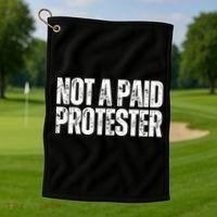 Not A Paid Protester Golf Towel thumb 1