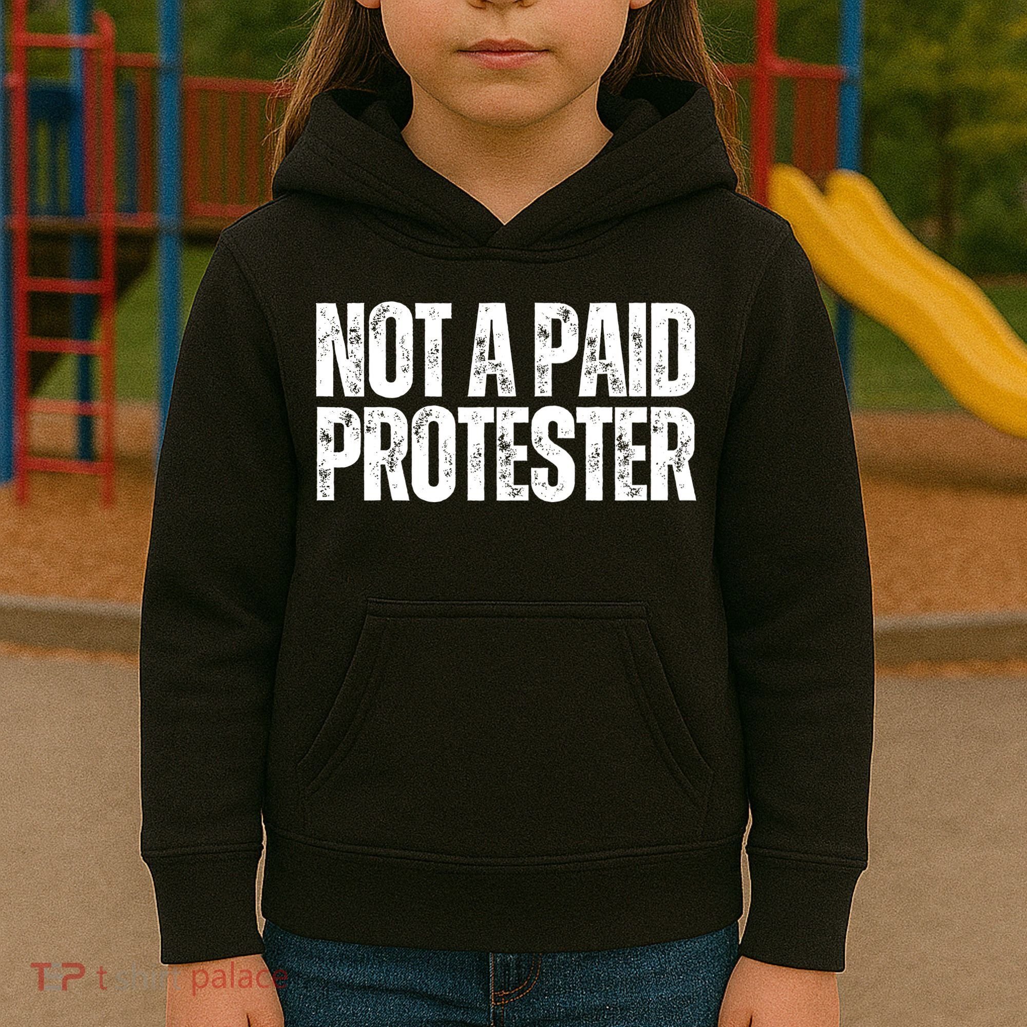 Not A Paid Protester Kids Hoodie