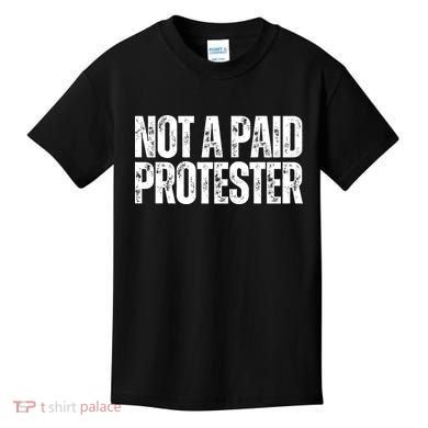 Not A Paid Protester Kids T-Shirt