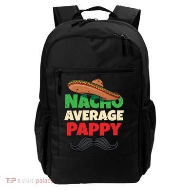 Nacho Average Pappy Daddy Fathers Day Pa American Dad Gift Backpack