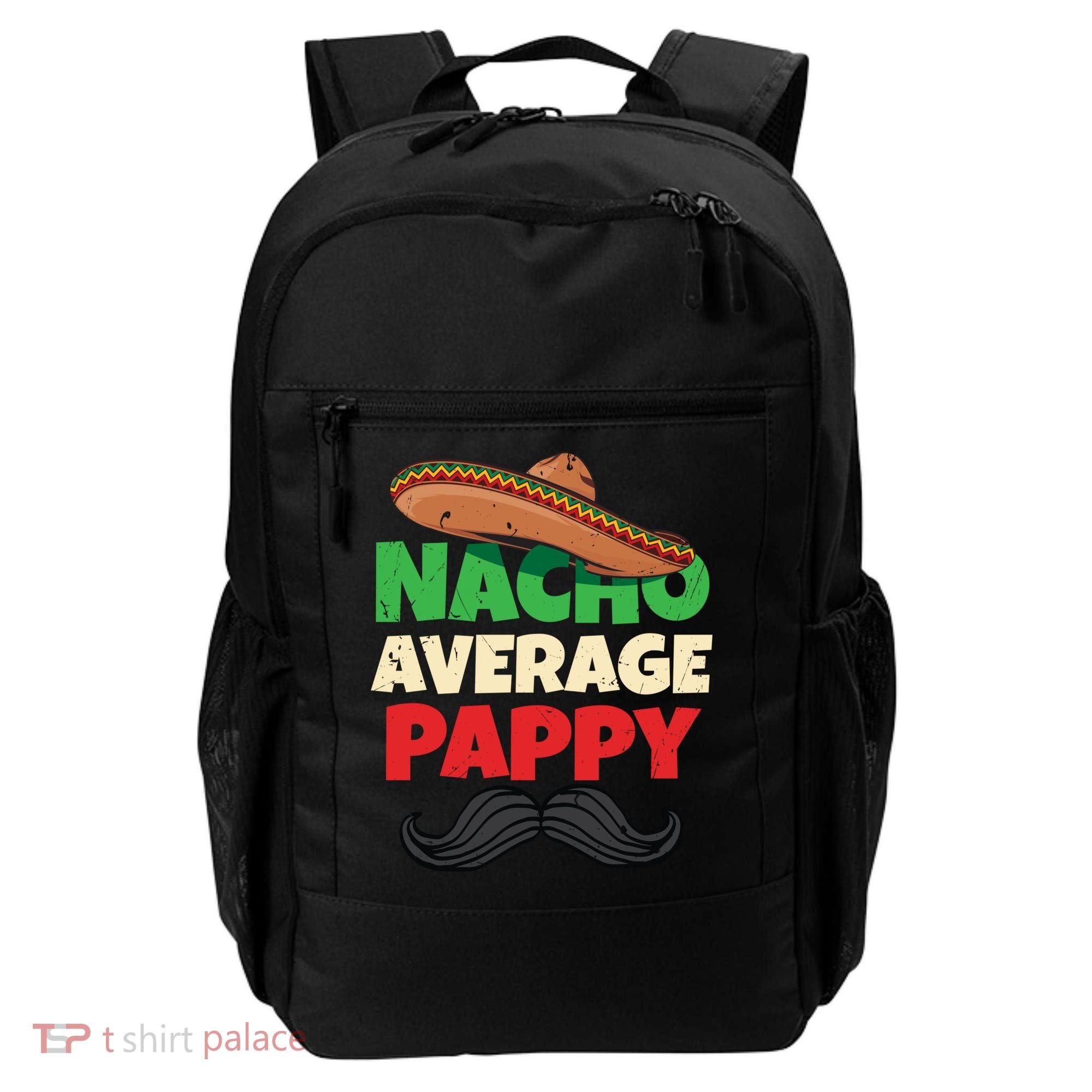 Nacho Average Pappy Daddy Fathers Day Pa American Dad Gift Backpack