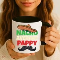 Nacho Average Pappy Daddy Fathers Day Pa American Dad Gift Coffee Mug thumb 3