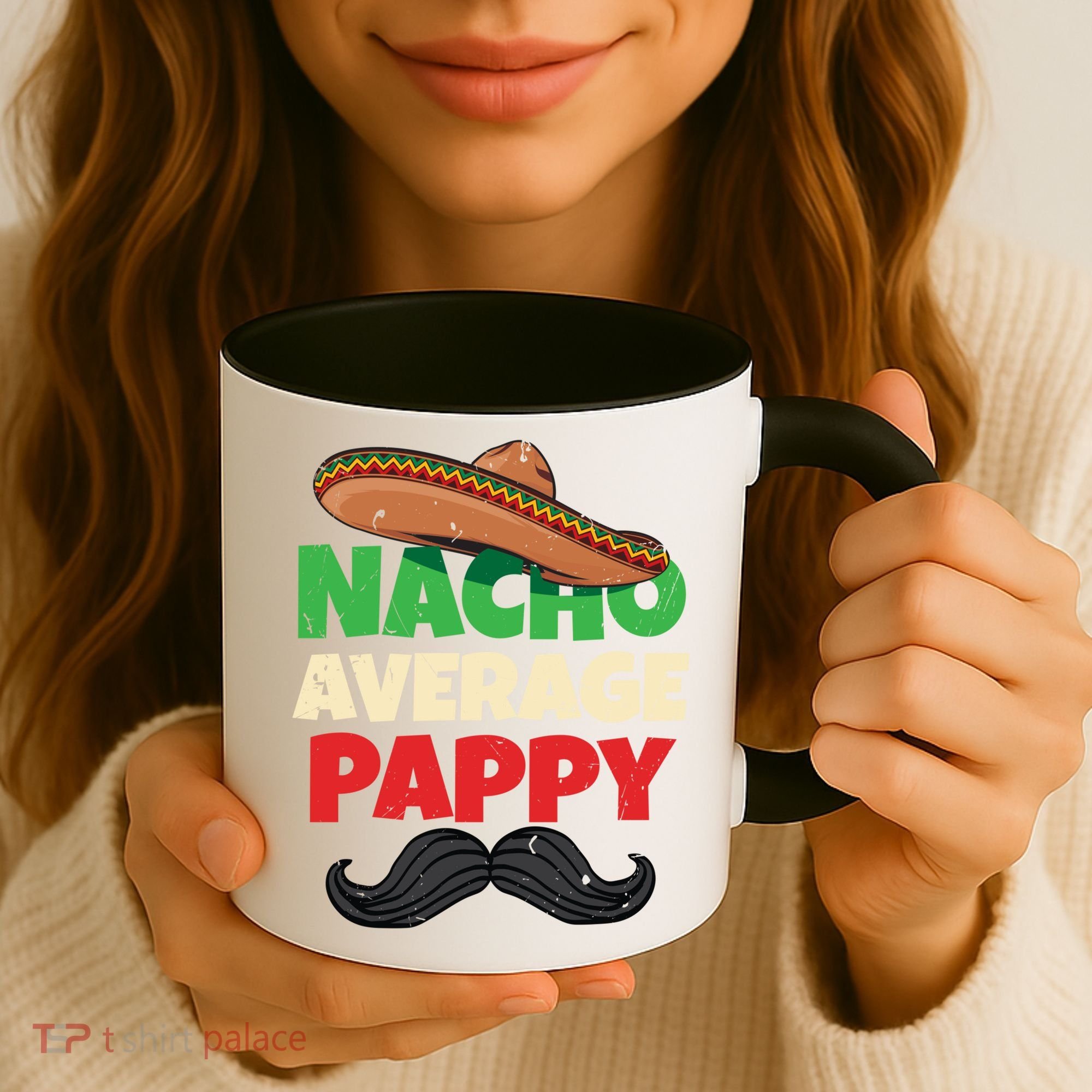 Nacho Average Pappy Daddy Fathers Day Pa American Dad Gift Coffee Mug