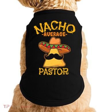 Nacho Average Pastor Preacher Religious Leader Cinco De Mayo Doggie Tank