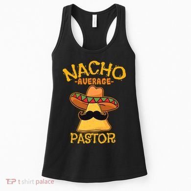 Nacho Average Pastor Preacher Religious Leader Cinco De Mayo Women's Tank Top
