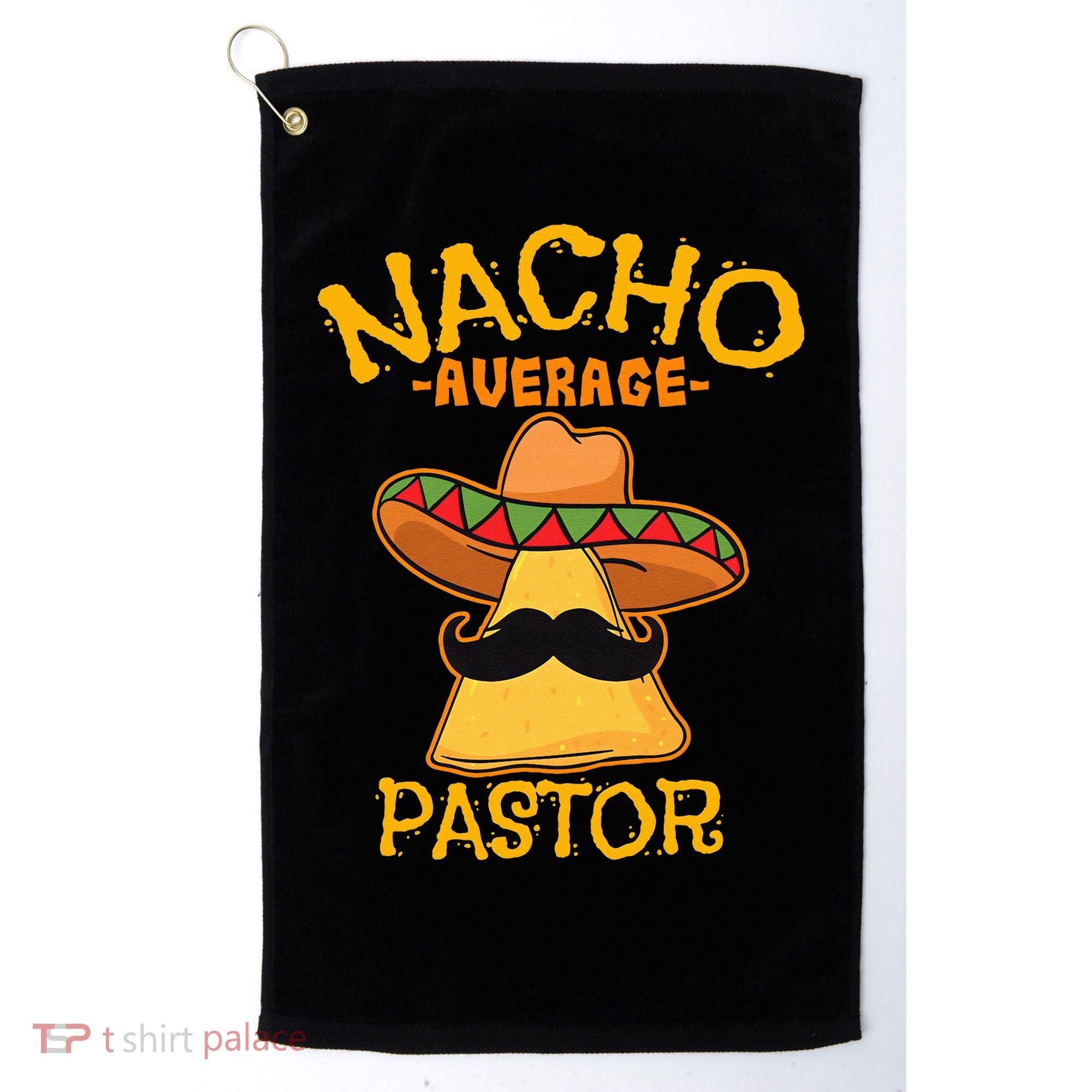 Nacho Average Pastor Preacher Religious Leader Cinco De Mayo Golf Towel