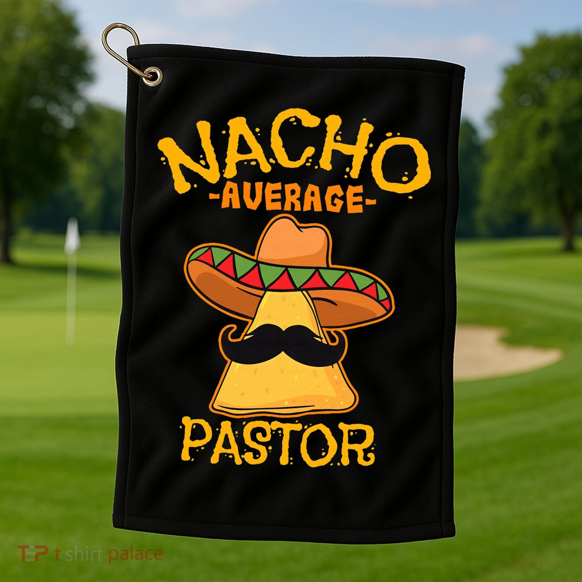 Nacho Average Pastor Preacher Religious Leader Cinco De Mayo Golf Towel