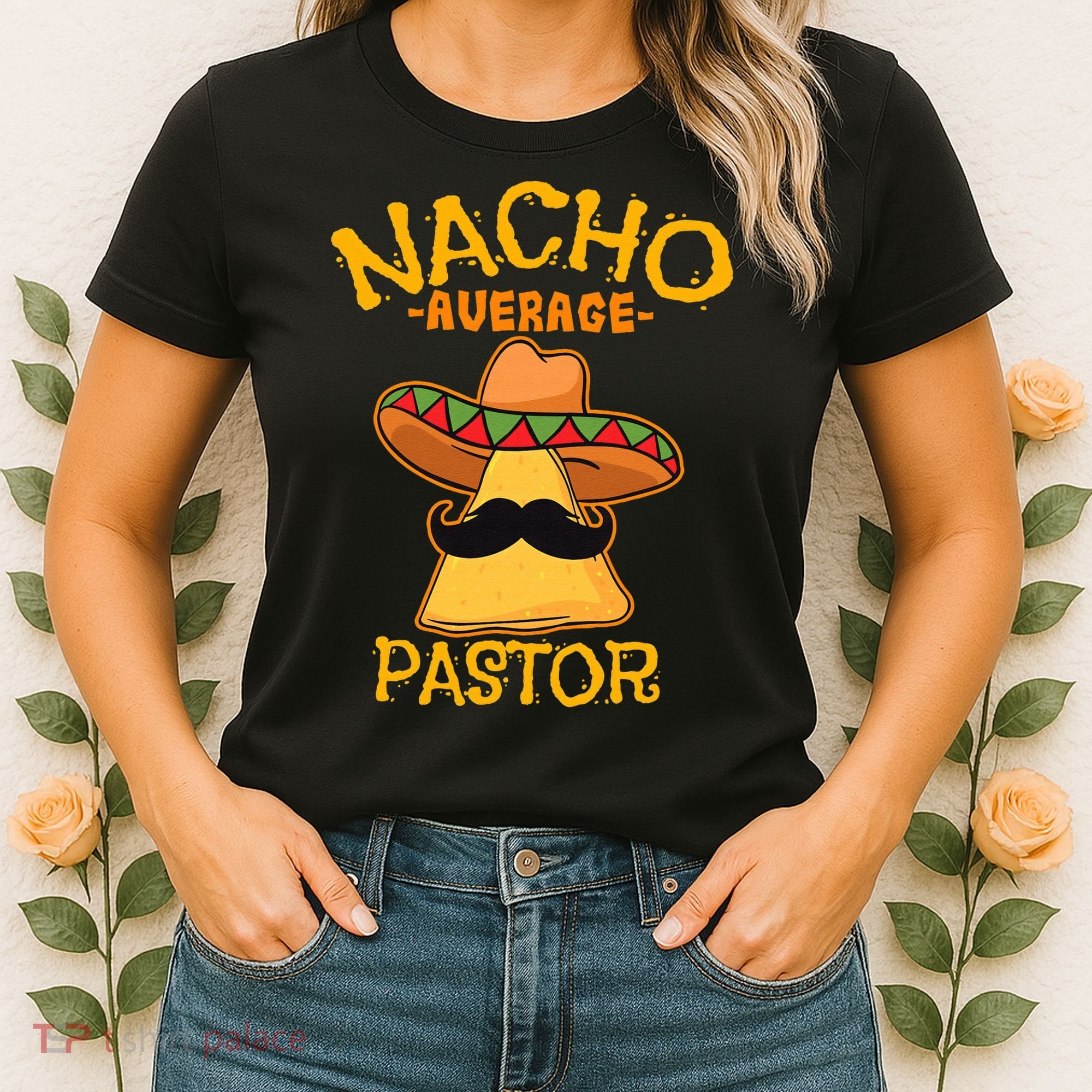 Nacho Average Pastor Preacher Religious Leader Cinco De Mayo Women's T-Shirt