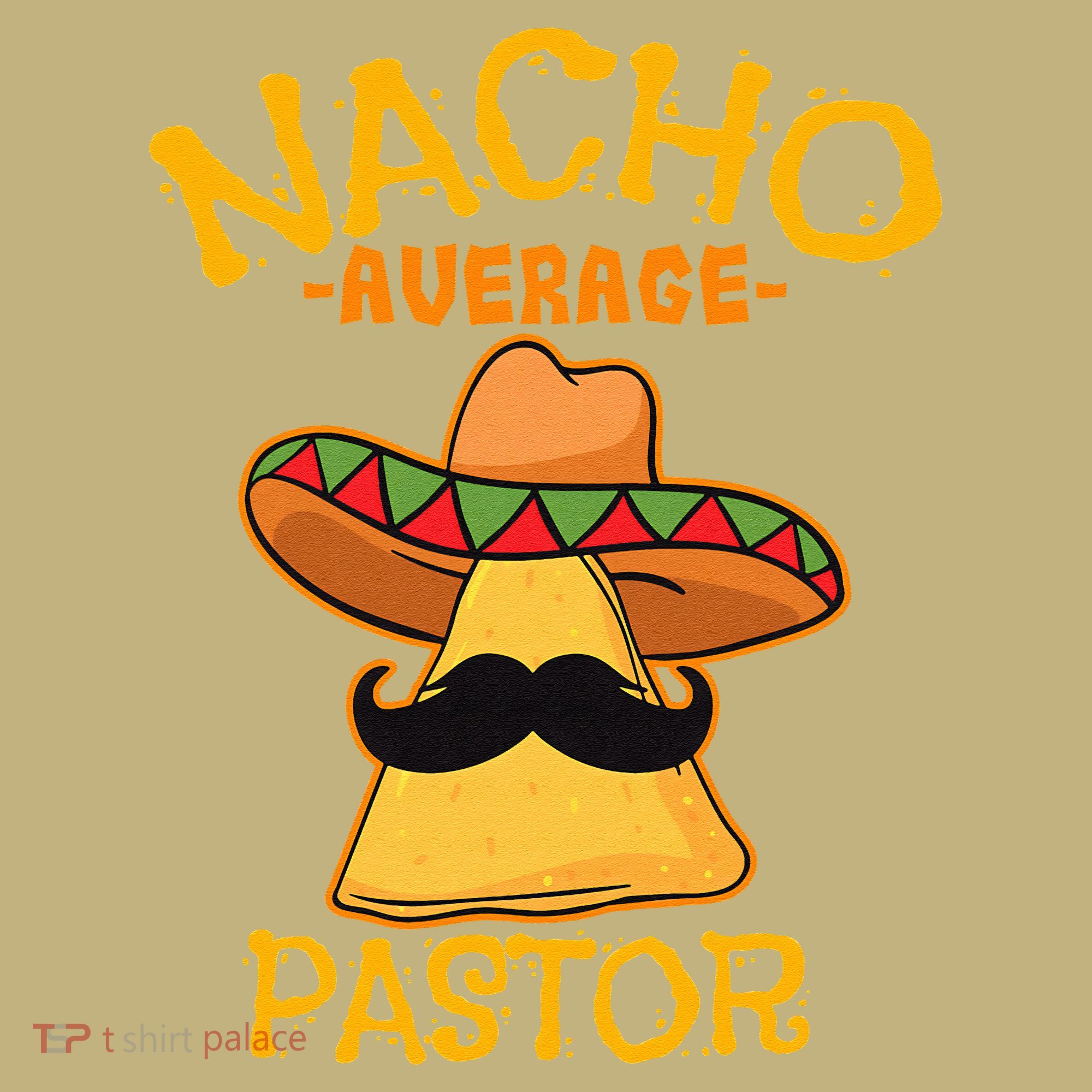 Nacho Average Pastor Preacher Religious Leader Cinco De Mayo Sweatshirt