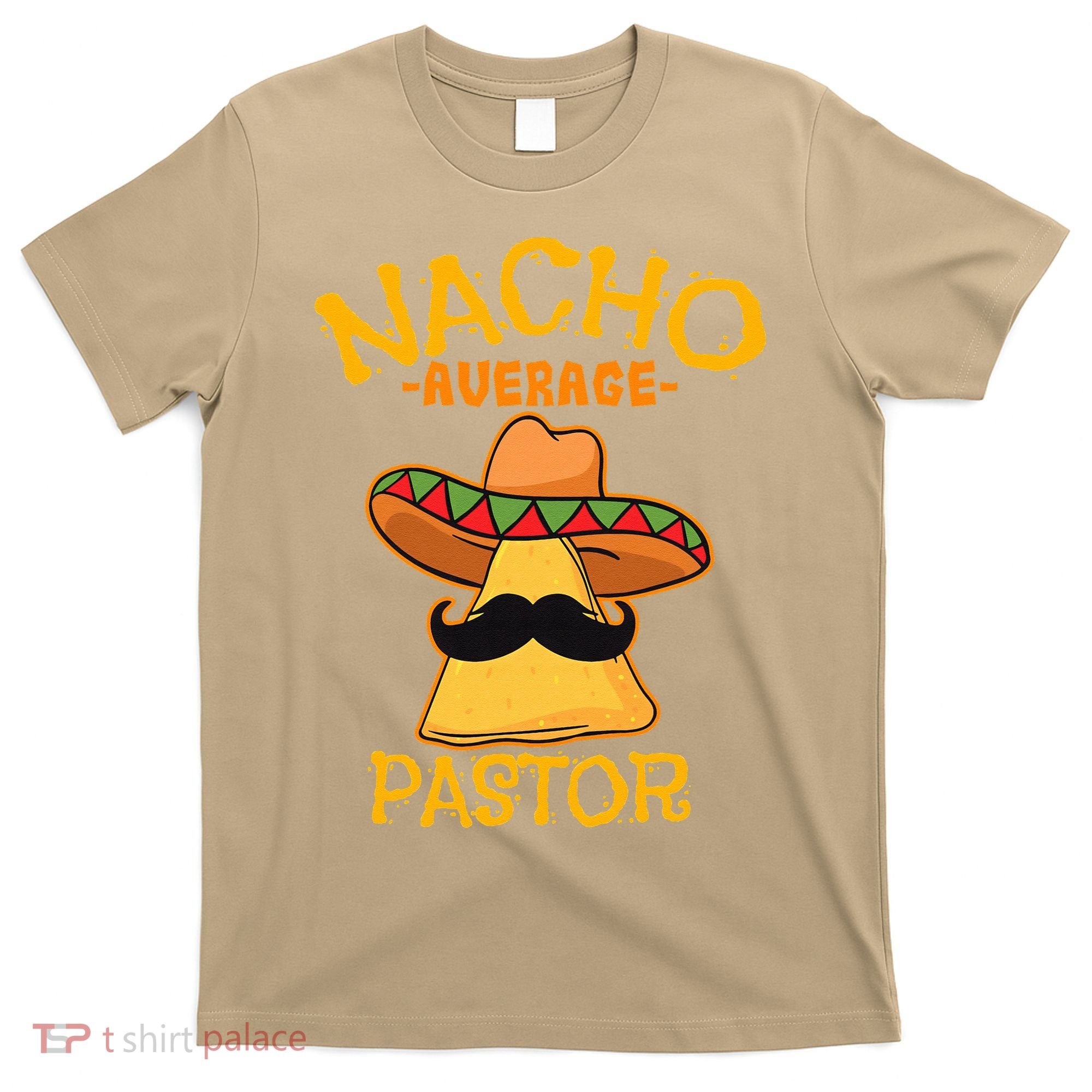 Nacho Average Pastor Preacher Religious Leader Cinco De Mayo T-Shirt