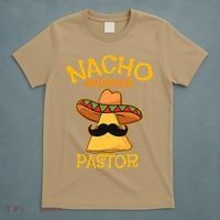 Nacho Average Pastor Preacher Religious Leader Cinco De Mayo T-Shirt thumb 5