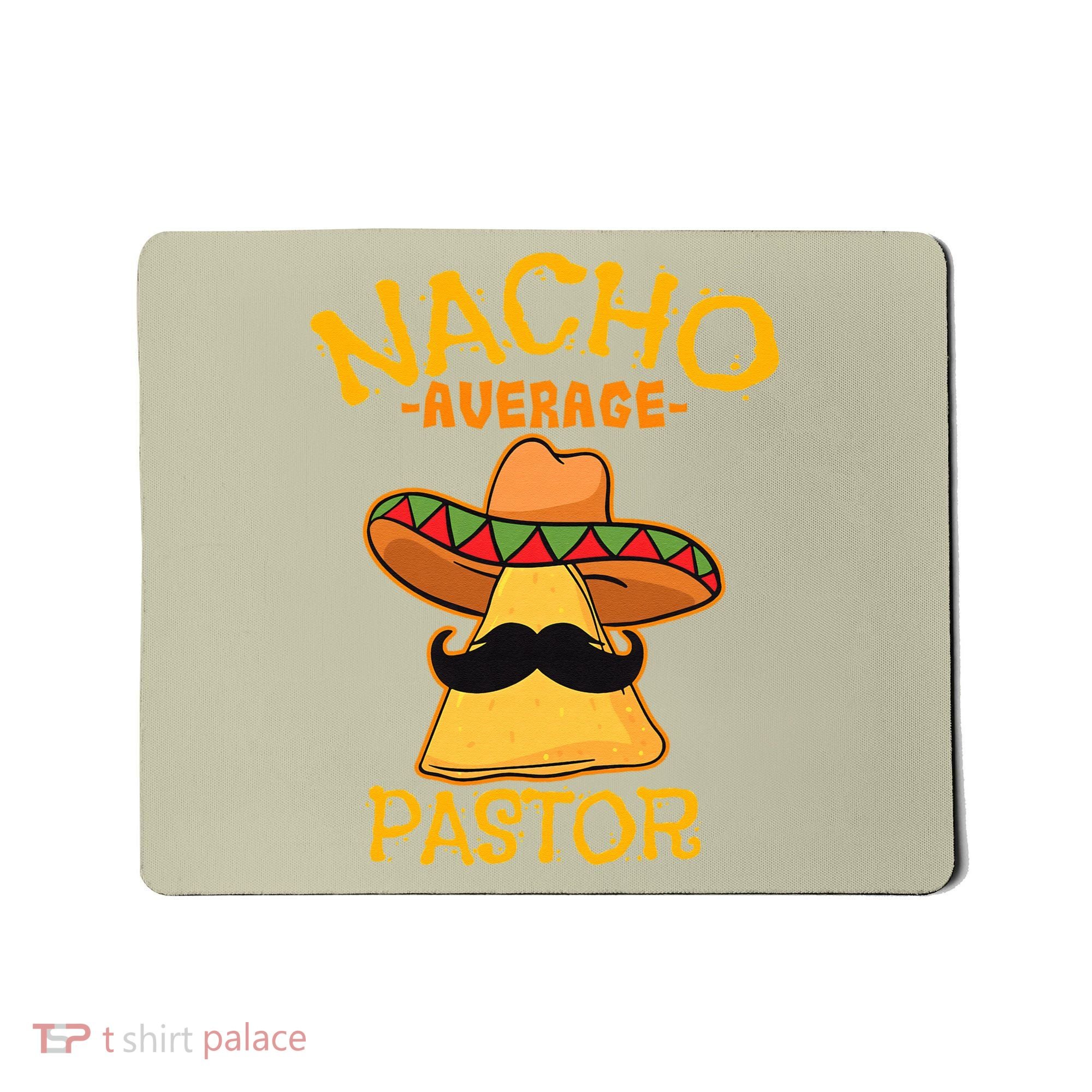 Nacho Average Pastor Preacher Religious Leader Cinco De Mayo Mousepad