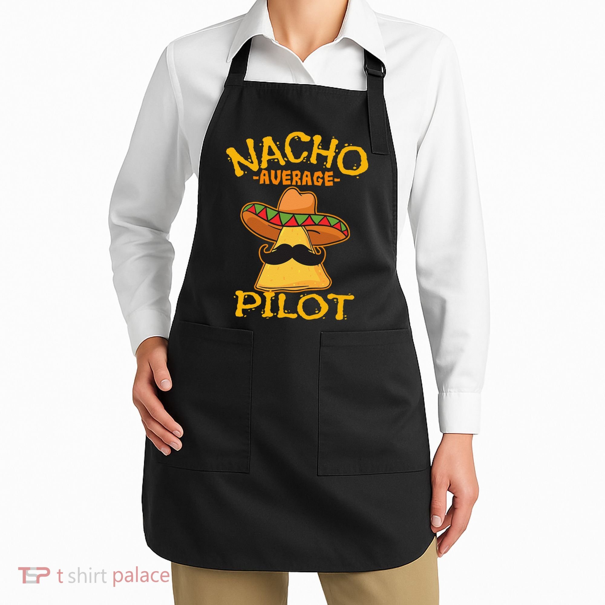 Nacho Average Pilot Aviator Flight Captain Cinco De Mayo Apron