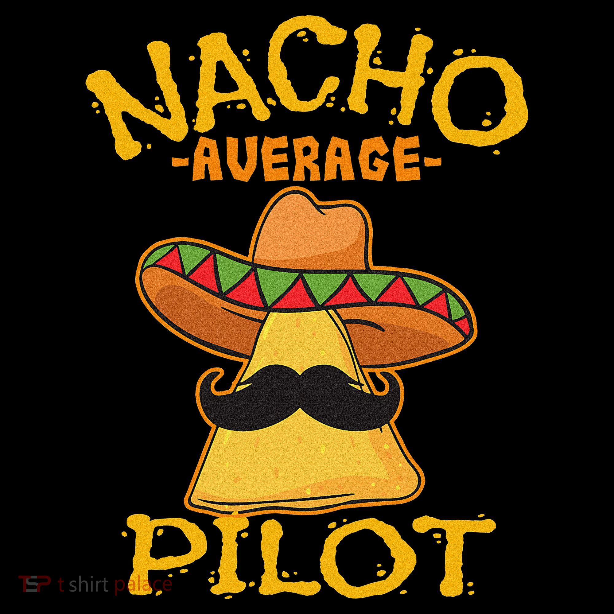 Nacho Average Pilot Aviator Flight Captain Cinco De Mayo Apron