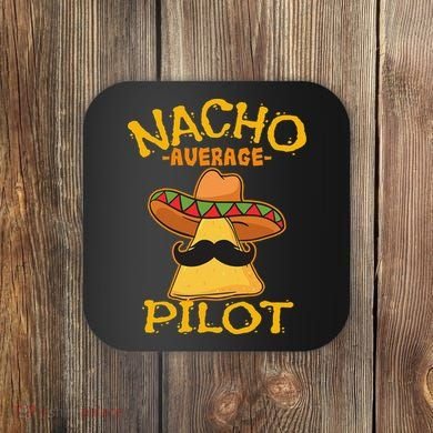 Nacho Average Pilot Aviator Flight Captain Cinco De Mayo Coaster