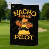 Nacho Average Pilot Aviator Flight Captain Cinco De Mayo Golf Towel thumb 1