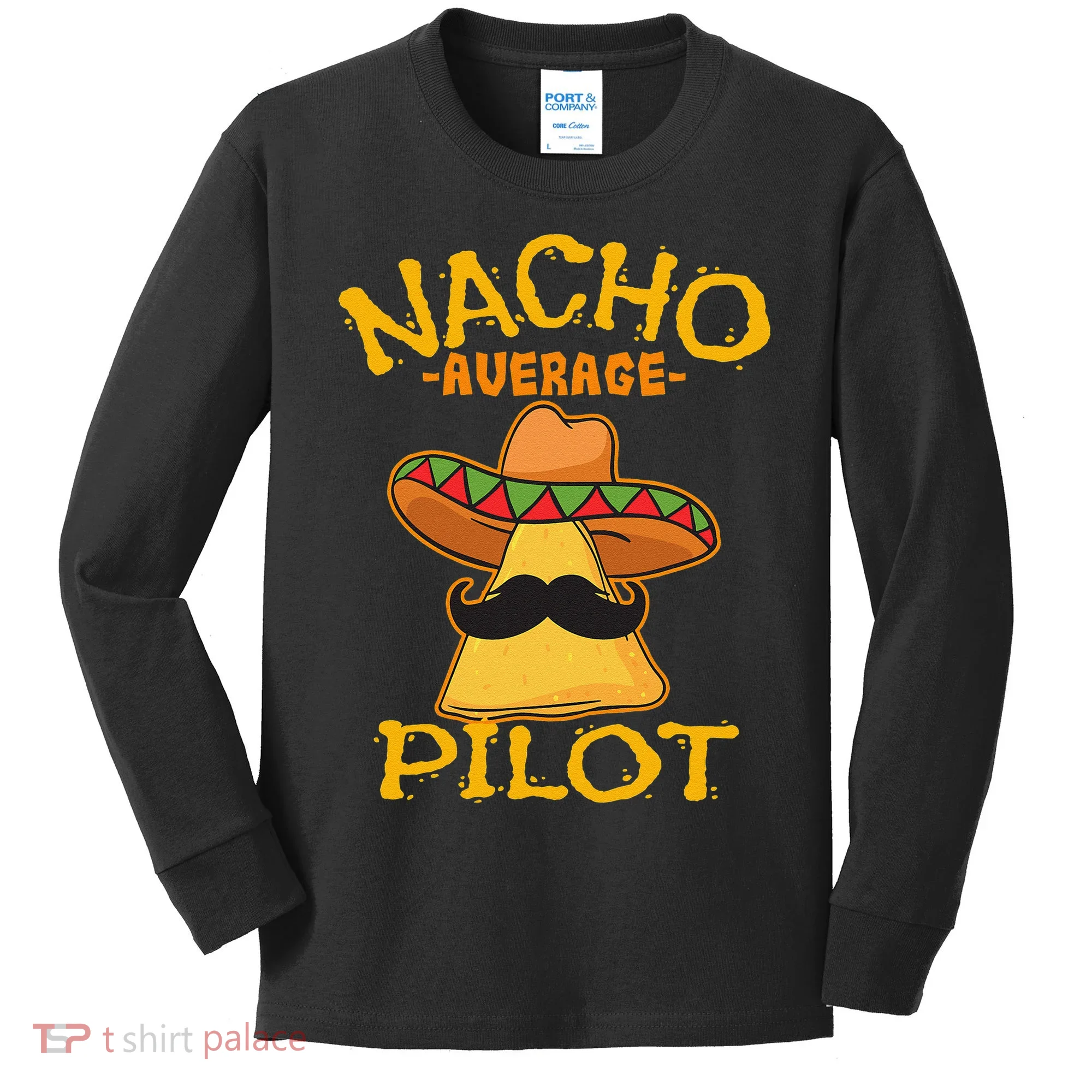 Nacho Average Pilot Aviator Flight Captain Cinco De Mayo Kids Long Sleeve Shirt