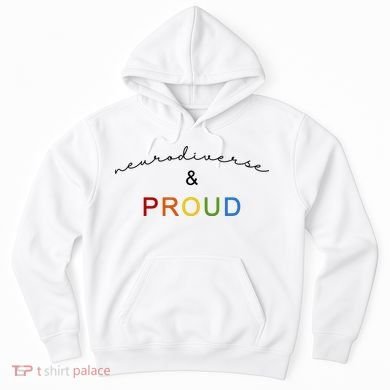 Neurodiverse And Proud Hoodie