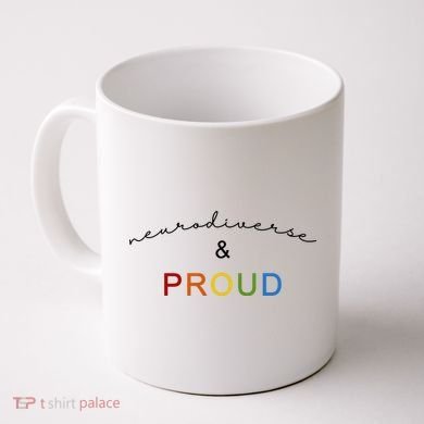Neurodiverse And Proud Coffee Mug