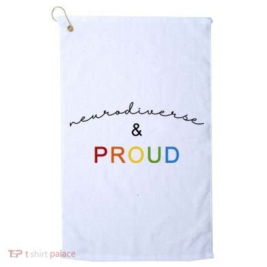 Neurodiverse And Proud Golf Towel