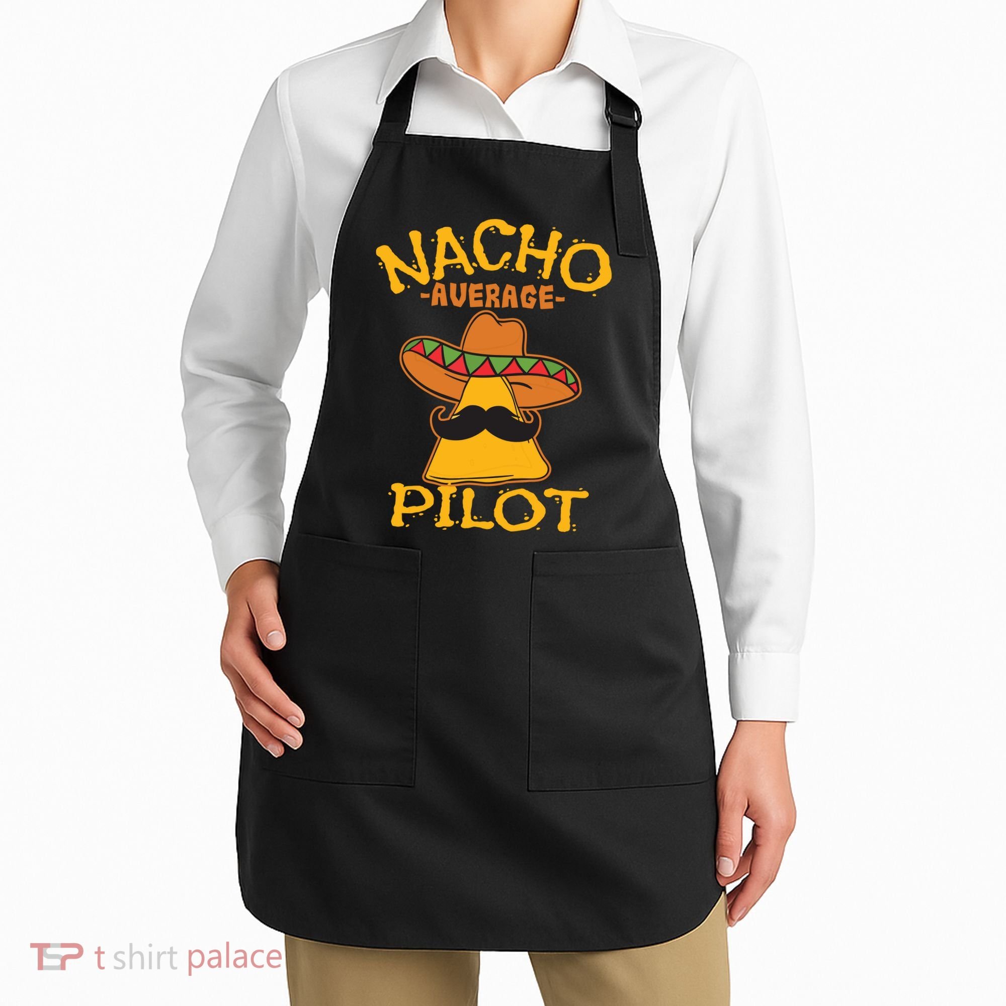 Nacho Average Pilot Aviator Flight Captain Cinco De Mayo Apron