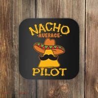 Nacho Average Pilot Aviator Flight Captain Cinco De Mayo Coaster thumb 0