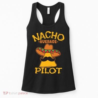 Nacho Average Pilot Aviator Flight Captain Cinco De Mayo Women's Tank Top