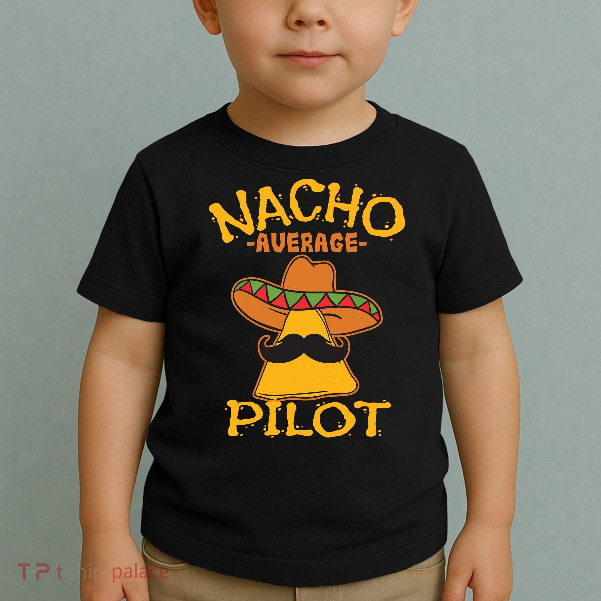 Nacho Average Pilot Aviator Flight Captain Cinco De Mayo Toddler T-Shirt