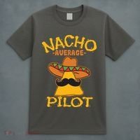 Nacho Average Pilot Aviator Flight Captain Cinco De Mayo T-Shirt thumb 4