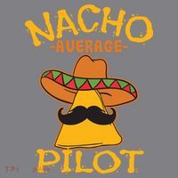 Nacho Average Pilot Aviator Flight Captain Cinco De Mayo T-Shirt thumb 5